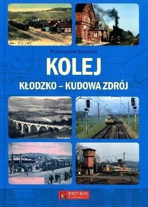 Kolej Kłodzko - Kudowa Zdrój Przemysław Dominas