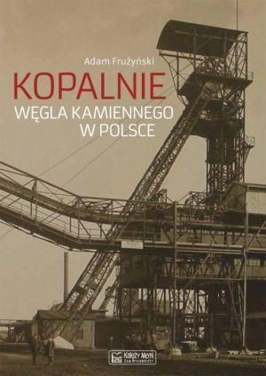 Kopalnie węgla kamiennego w Polsce Adam Frużyński