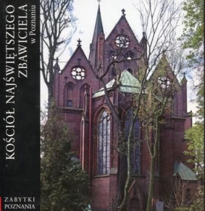 Kościół Najświętszego Zbawiciela w Poznaniu Bolesława Krzyślak