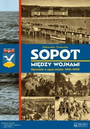Sopot między wojnami Aleksandra Tarkowska