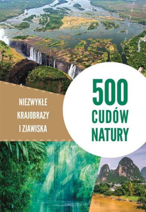 500 cudów natury praca zbiorowa