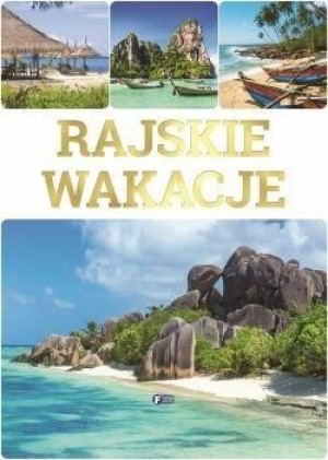 Rajskie wakacje TW praca zbiorowa