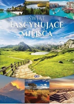 Świat fascynujące miejsca praca zbiorowa