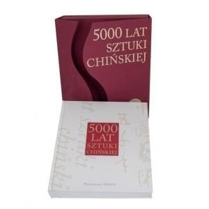 5000 lat sztuki chińskiej praca zbiorowa