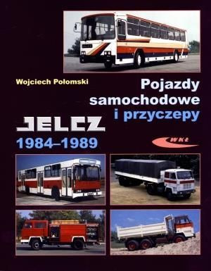 Pojazdy samochodowe i przyczepy Jelcz 1984-1989 Wojciech Połomski