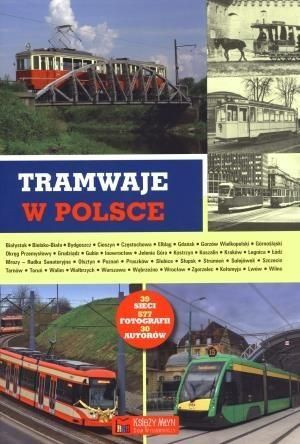 Tramwaje w Polsce praca zbiorowa