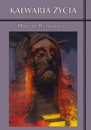 Kalwaria Życia Marian Rynkiewicz