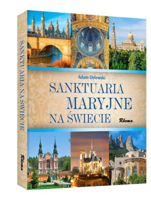 Sanktuaria Maryjne na świecie (beżowe) Adam Dylewski