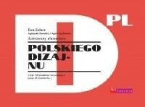 Ilustrowany elementarz polskiego dizajnu Kowalska, Solarz, Szydłowska