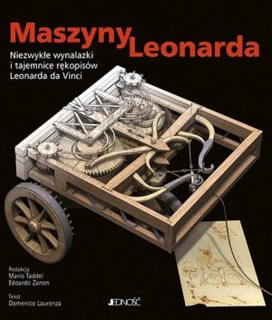 Maszyny Leonarda. Niezwykłe wynalazki.. Laurenza Domenico