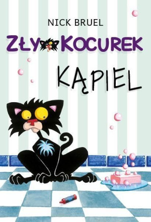 Zły kocurek. Kąpiel Nick Bruel