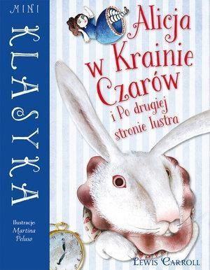 Mini Klasyka. Alicja w Krainie Czarów Lewis Caroll, Martina Peluso