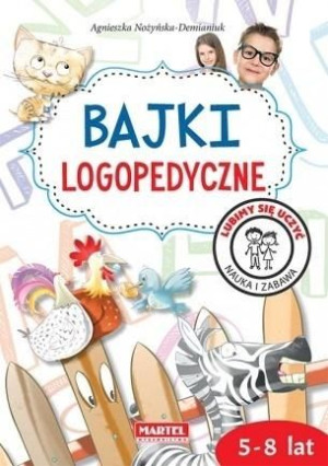Bajki logopedyczne Agnieszka Nożyńska-Demianiuk