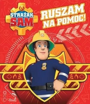Strażak Sam. Ruszam na pomoc! praca zbiorowa