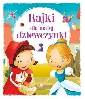 Bajki dla małej dziewczynki praca zbiorowa