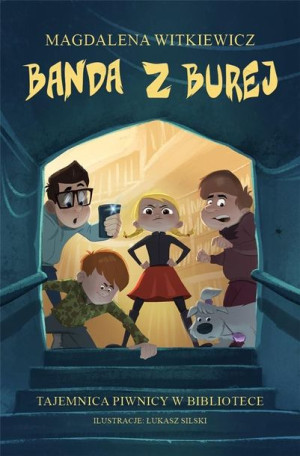 Banda z Burej. Tajemnica piwnicy w bibliotece Magdalena Witkiewicz