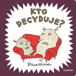 Kto decyduje? Stina Wirsn