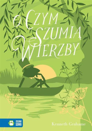 Literatura klasyczna. O czym szumią wierzby Kenneth Grahame, Agata Łuksza