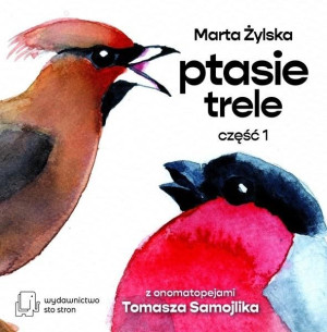 Ptasie Trele cz.1 Marta Żylska