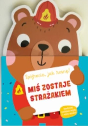 Książka z miarką wzrostu. Miś praca zbiorowa