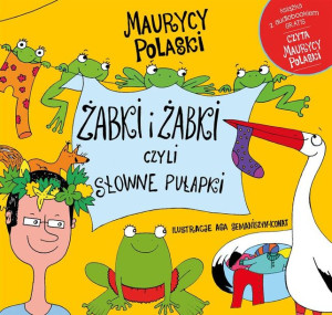 Żabki i żabki, czyli słowne pułapki Maurycy Polaski