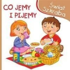 Świat szkraba. Co jemy i pijemy Ernest Błędowski