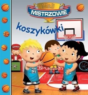 Mali Mistrzowie koszykówki praca zbiorowa