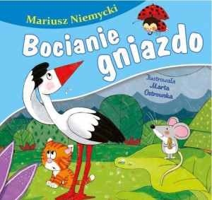 Bocianie gniazdo Mariusz Niemycki