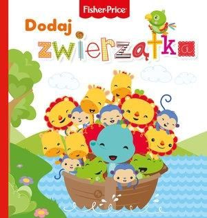 Fisher Price. Dodaj zwierzątka praca zbiorowa