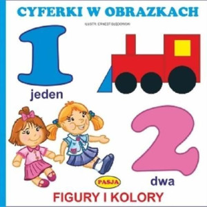 Cyferki w obrazkach. Figury i kolory Ernest Błędowski