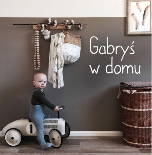 Gabryś w domu Agnieszka Starok
