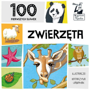 Kapitan Nauka 100 pierwszych słówek. Zwierzęta Katarzyna Urbaniak