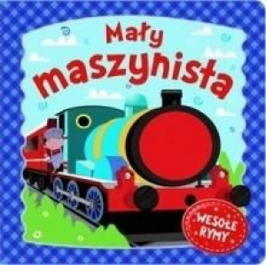 Mały maszynista. Wesołe rymy praca zbiorowa