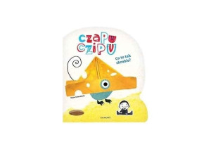 Czapu Czipu. Co to tak skrobie? Bogna Sroka-Mucha