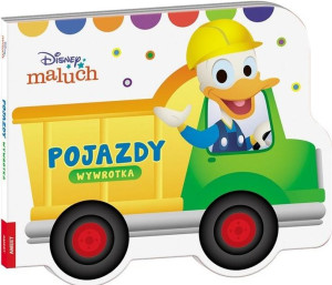 Disney Maluch. Pojazdy - Wywrotka praca zbiorowa