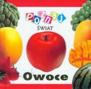 Poznaj świat - Owoce LIWONA praca zbiorowa