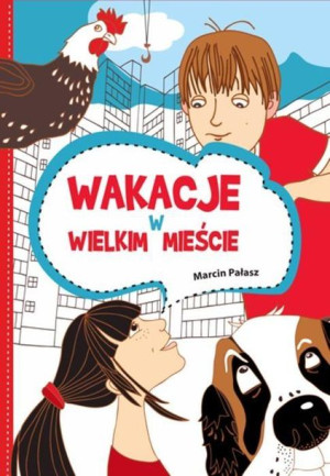 Wakacje w wielkim mieście Marcin Pałasz