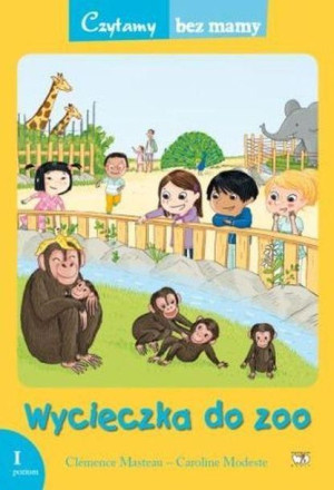 Czytamy bez mamy - Wycieczka do zoo Clemence Masteau