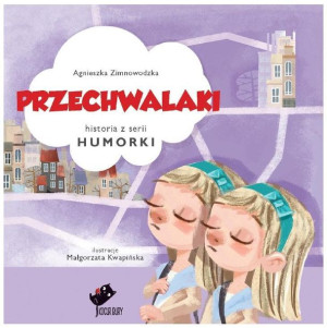 Humorki. Przechwalaki Agnieszka Zimnowodzka