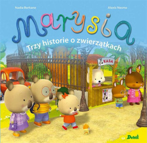 Marysia -Trzy historie o zwierzątkach Nadia Berkane, Alexis Nesme
