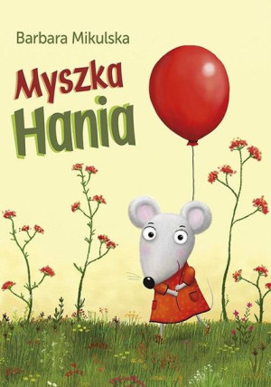 Myszka Hania Barbara Mikulska