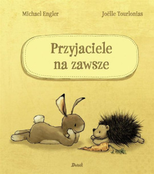 Przyjaciele na zawsze Michael Engler, Agata Janiszewska