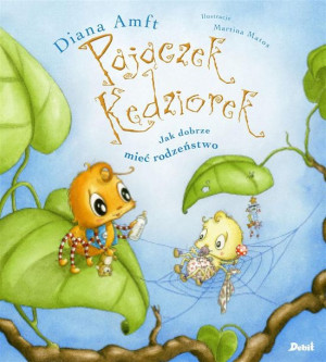 Pajączek Kędziorek. Jak dobrze mieć rodzeństwo Amft, Janiszewska