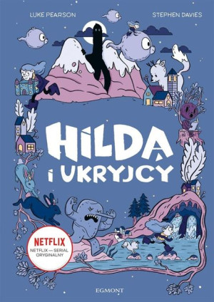 Hilda i Ukryjcy Stephen Davies, Luke Pearson, Marcin Wróbel