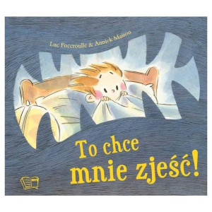 To chce mnie zjeść! Luc Foccrulle