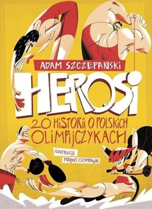 Herosi. 20 historii o polskich olimpijczykach Adam Szczepański