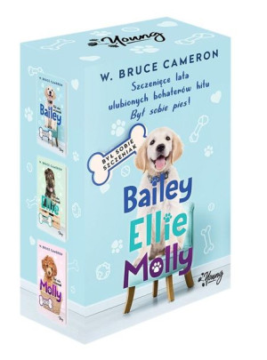 Pakiet: Był sobie szczeniak Bailey, Ellie, Molly W. Bruce Cameron