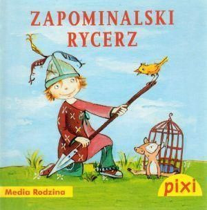 Pixi 1 - Zapominalski Rycerz  Media Rodzina Petra Wiese