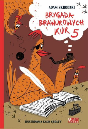 Brygada Brawurowych Kur 5 Adam Skrodzki