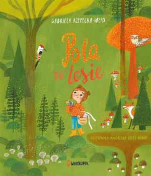 Pola w lesie Gabriela Rzepecka-Weiss